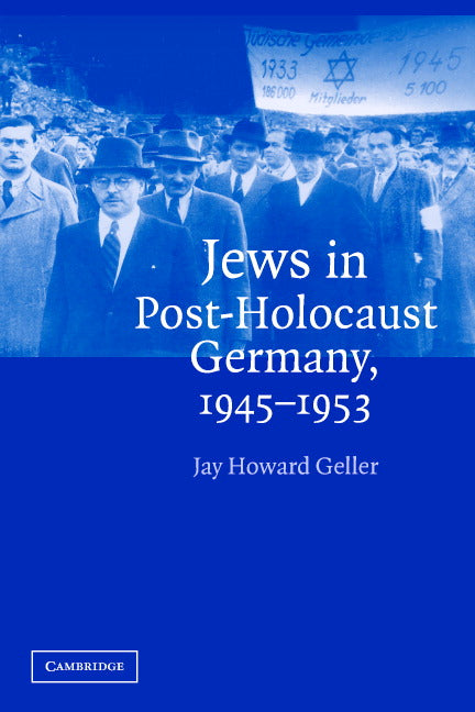 Jews in Post-Holocaust Germany, 1945–1953 (Paperback) 9780521541268