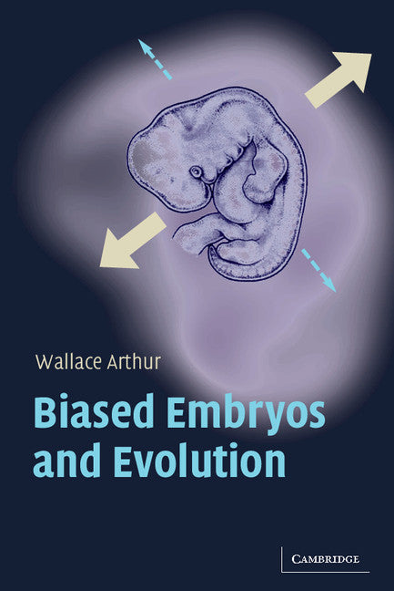 Biased Embryos and Evolution (Paperback) 9780521541619