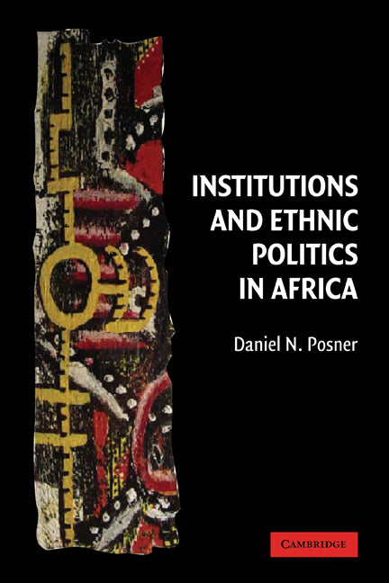 Institutions and Ethnic Politics in Africa (Paperback) 9780521541794