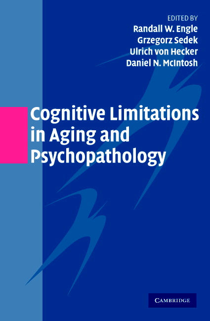 Cognitive Limitations in Aging and Psychopathology (Paperback) 9780521541954