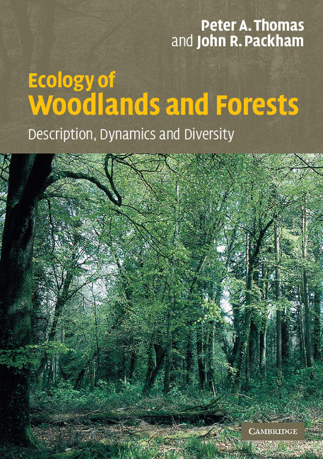 Ecology of Woodlands and Forests; Description, Dynamics and Diversity (Paperback) 9780521542319