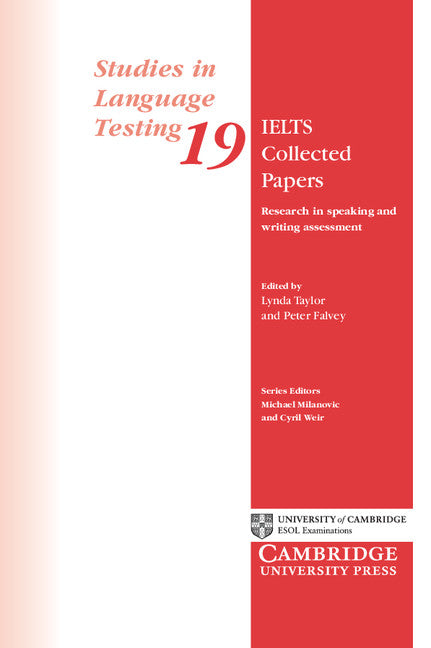 IELTS Collected Papers; Research in Speaking and Writing Assessment (Paperback) 9780521542487