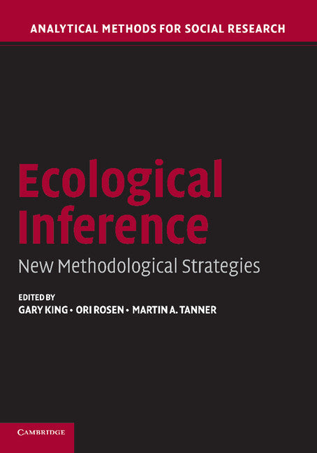 Ecological Inference; New Methodological Strategies (Paperback) 9780521542807