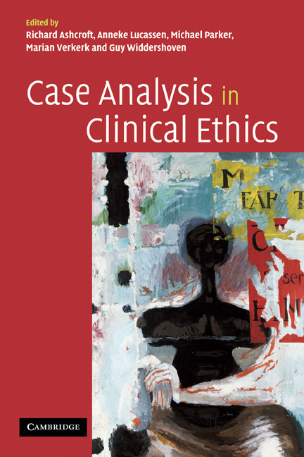 Case Analysis in Clinical Ethics (Paperback) 9780521543156