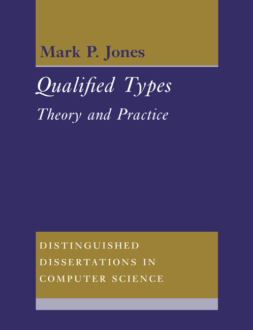 Qualified Types; Theory and Practice (Paperback) 9780521543262