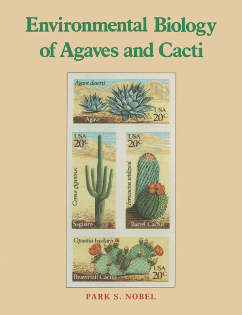 Environmental Biology of Agaves and Cacti (Paperback) 9780521543347