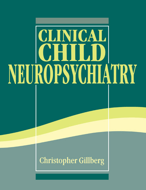 Clinical Child Neuropsychiatry (Paperback) 9780521543354