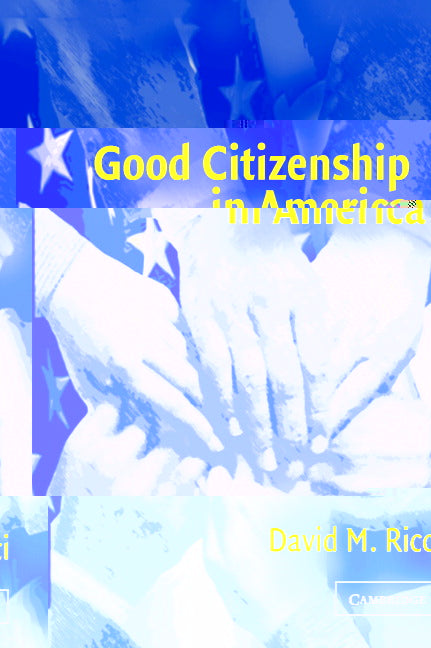 Good Citizenship in America (Paperback) 9780521543705