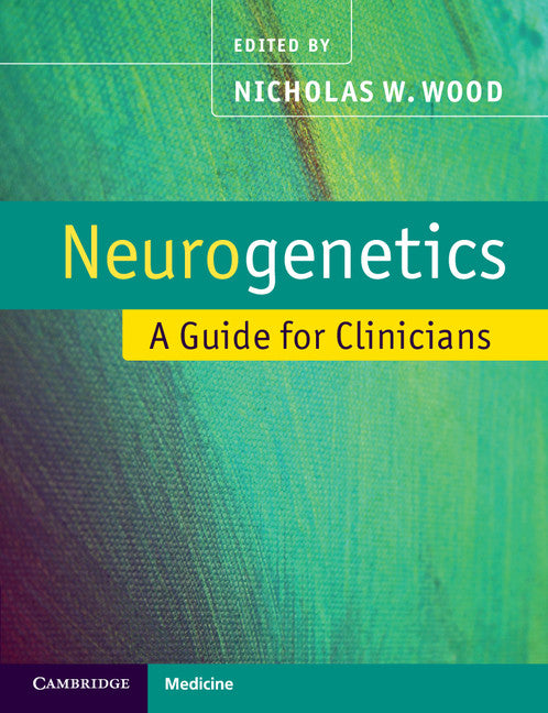 Neurogenetics; A Guide for Clinicians (Paperback) 9780521543729