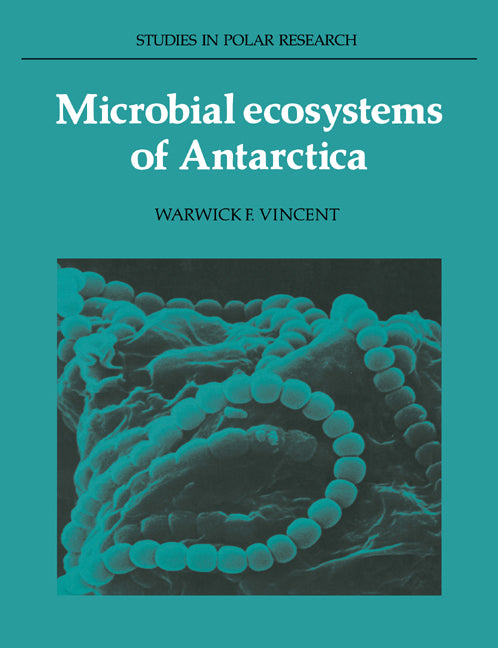 Microbial Ecosystems of Antarctica (Paperback) 9780521544139