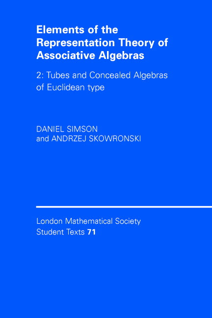 Elements of the Representation Theory of Associative Algebras: Volume 2, Tubes and Concealed Algebras of Euclidean type (Paperback) 9780521544207