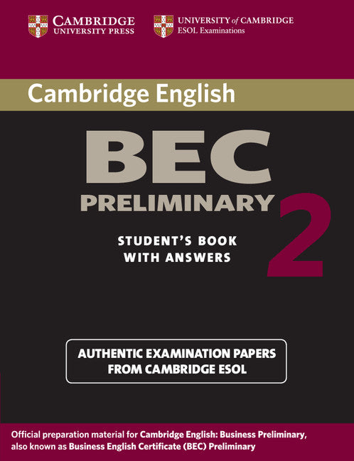 Cambridge BEC Preliminary 2 Student's Book with Answers; Examination papers from University of Cambridge ESOL Examinations (Paperback) 9780521544504