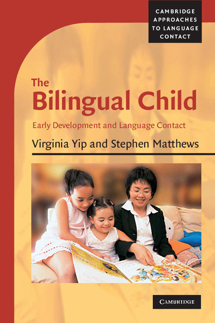 The Bilingual Child; Early Development and Language Contact (Paperback) 9780521544764