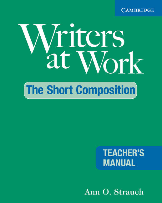 Writers at Work: The Short Composition Teacher's Manual (Paperback) 9780521544979