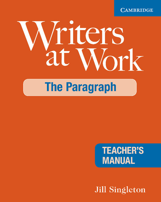 Writers at Work: The Paragraph Teacher's Manual (Paperback) 9780521545235