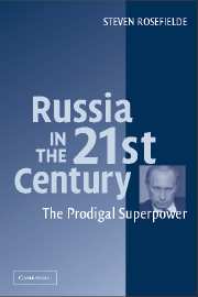 Russia in the 21st Century; The Prodigal Superpower (Hardback) 9780521836784