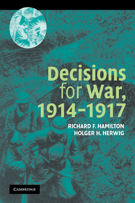 Decisions for War, 1914–1917 (Paperback) 9780521545303