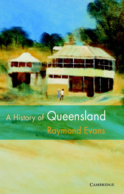 A History of Queensland (Paperback) 9780521545396