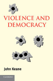 Violence and Democracy (Hardback) 9780521836999