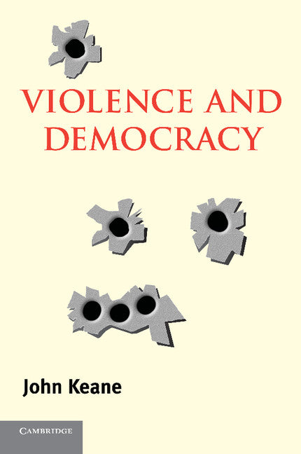 Violence and Democracy (Paperback) 9780521545440