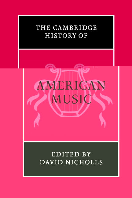 The Cambridge History of American Music (Paperback) 9780521545549