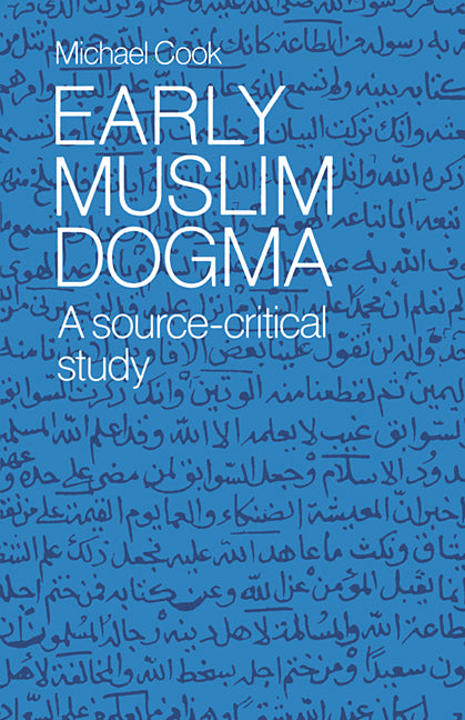 Early Muslim Dogma; A Source-Critical Study (Paperback) 9780521545723