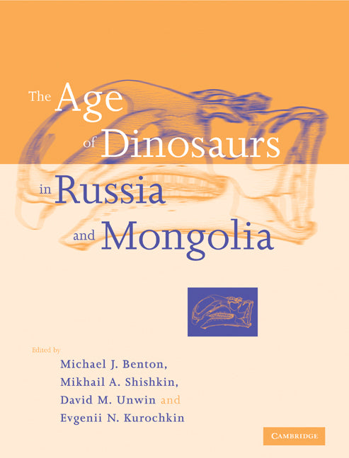 The Age of Dinosaurs in Russia and Mongolia (Paperback) 9780521545822