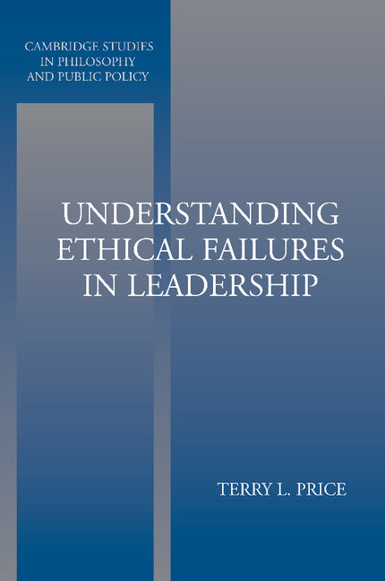 Understanding Ethical Failures in Leadership (Paperback) 9780521545976