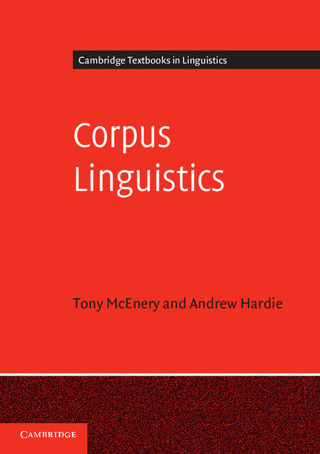 Corpus Linguistics; Method, Theory and Practice (Paperback) 9780521547369