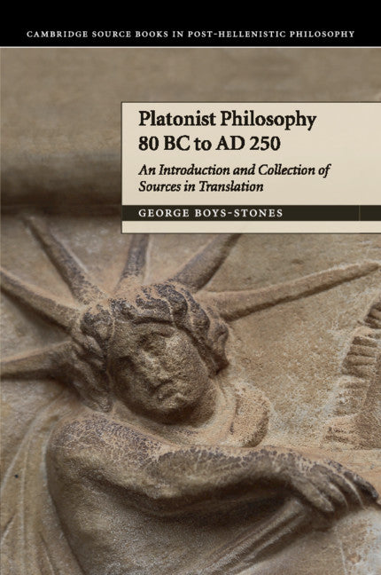 Platonist Philosophy 80 BC to AD 250; An Introduction and Collection of Sources in Translation (Paperback) 9780521547390