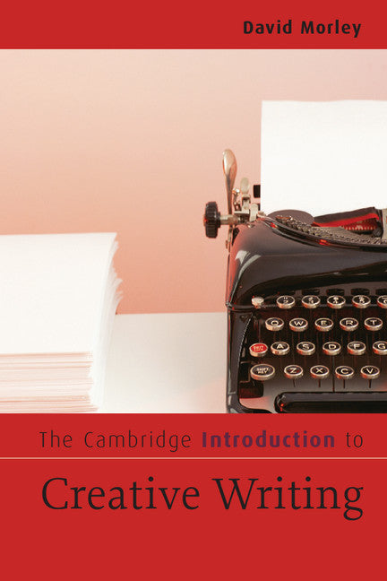 The Cambridge Introduction to Creative Writing (Paperback) 9780521547543