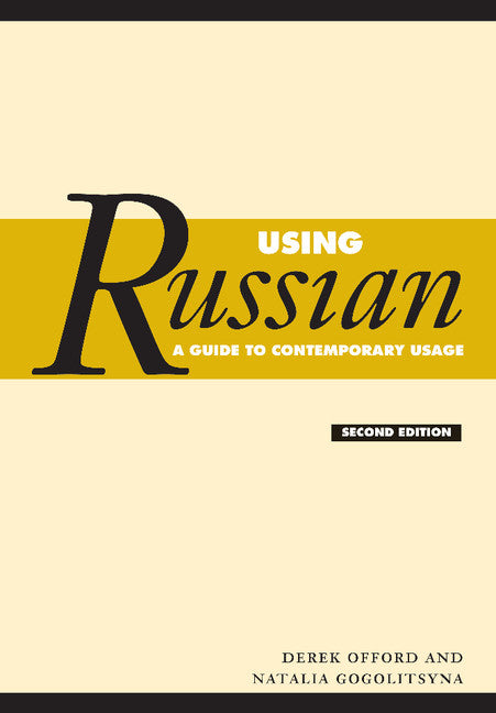 Using Russian; A Guide to Contemporary Usage (Paperback) 9780521547611