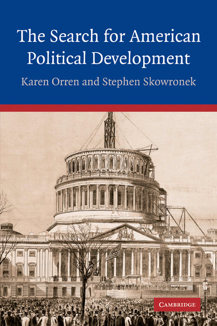 The Search for American Political Development (Paperback) 9780521547642