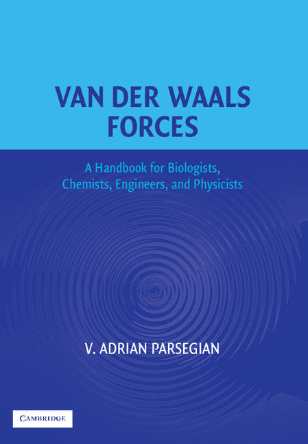 Van der Waals Forces; A Handbook for Biologists, Chemists, Engineers, and Physicists (Paperback) 9780521547789