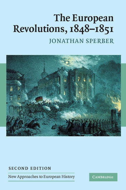 The European Revolutions, 1848–1851 (Paperback) 9780521547796