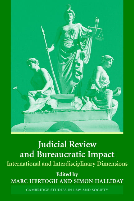 Judicial Review and Bureaucratic Impact; International and Interdisciplinary Perspectives (Paperback) 9780521547864