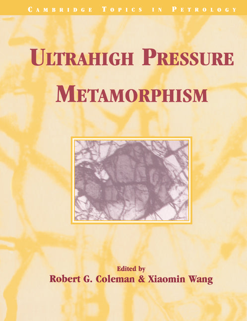 Ultrahigh Pressure Metamorphism (Paperback) 9780521547994