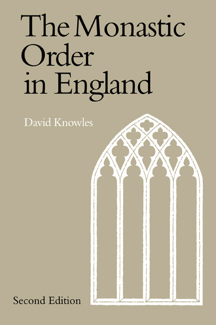The Monastic Order in England; A History of its Development from the Times of St Dunstan to the Fourth Lateran Council 940–1216 (Paperback) 9780521548083