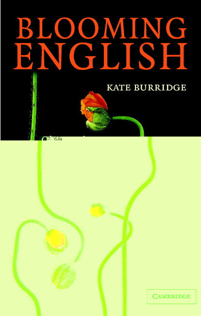 Blooming English; Observations on the Roots, Cultivation and Hybrids of the English Language (Paperback) 9780521548328