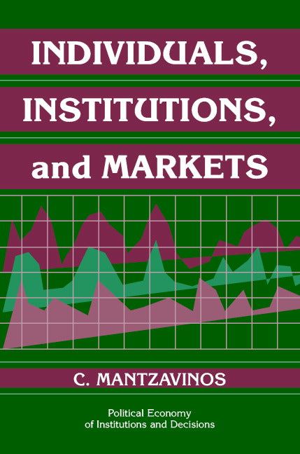 Individuals, Institutions, and Markets (Paperback) 9780521548335