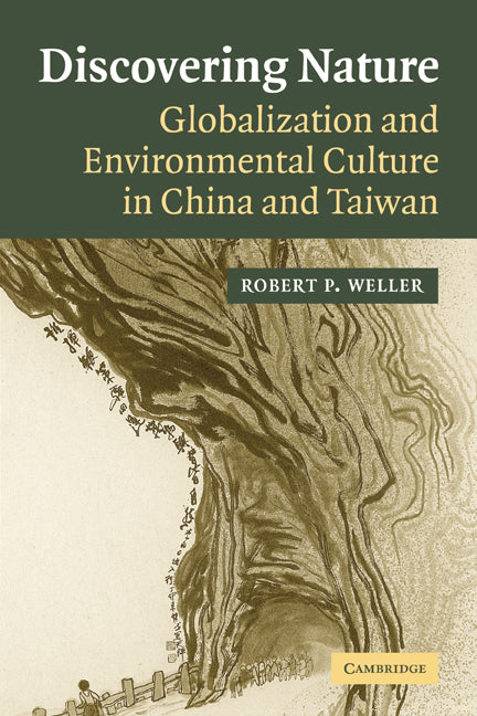 Discovering Nature; Globalization and Environmental Culture in China and Taiwan (Paperback) 9780521548410