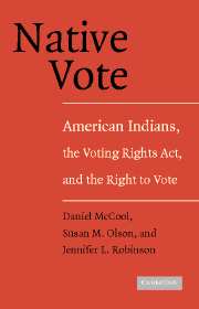 Native Vote; American Indians, the Voting Rights Act, and the Right to Vote (Hardback) 9780521839839