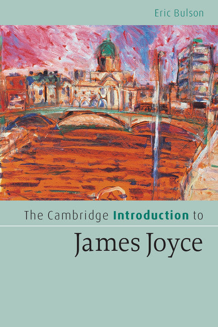 The Cambridge Introduction to James Joyce (Paperback) 9780521549653