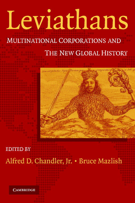 Leviathans; Multinational Corporations and the New Global History (Paperback) 9780521549936