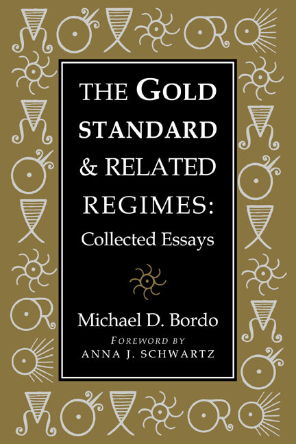 The Gold Standard and Related Regimes; Collected Essays (Hardback) 9780521550062