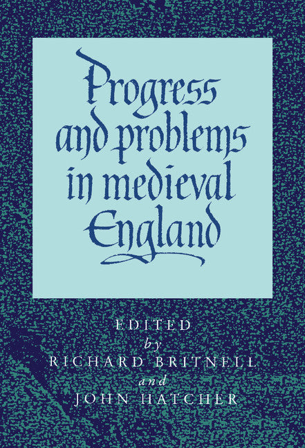 Progress and Problems in Medieval England; Essays in Honour of Edward Miller (Hardback) 9780521550369