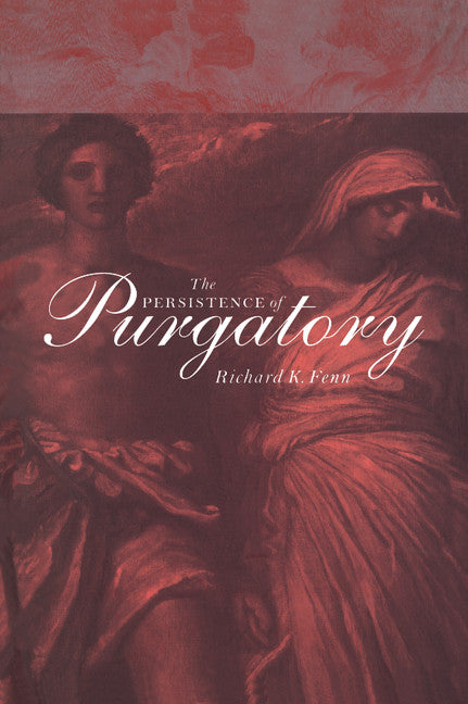 The Persistence of Purgatory (Hardback) 9780521550390