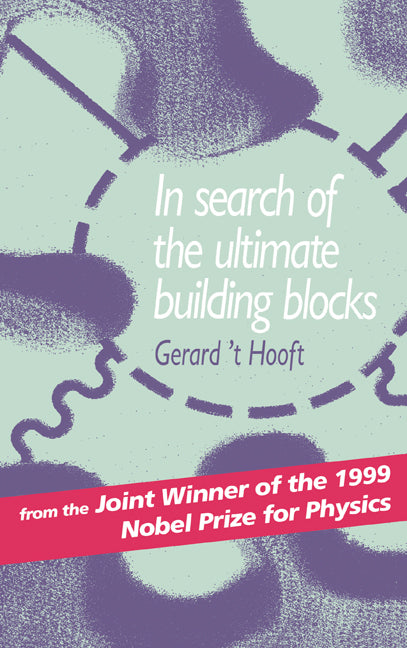 In Search of the Ultimate Building Blocks (Hardback) 9780521550833