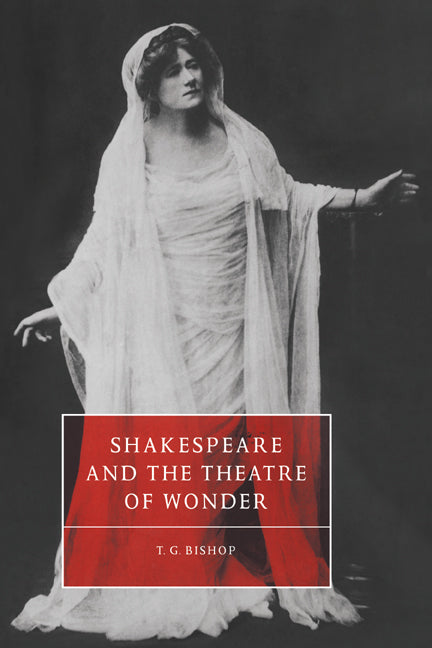 Shakespeare and the Theatre of Wonder (Hardback) 9780521550864