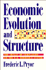 Economic Evolution and Structure; The Impact of Complexity on the U.S. Economic System (Hardback) 9780521550970